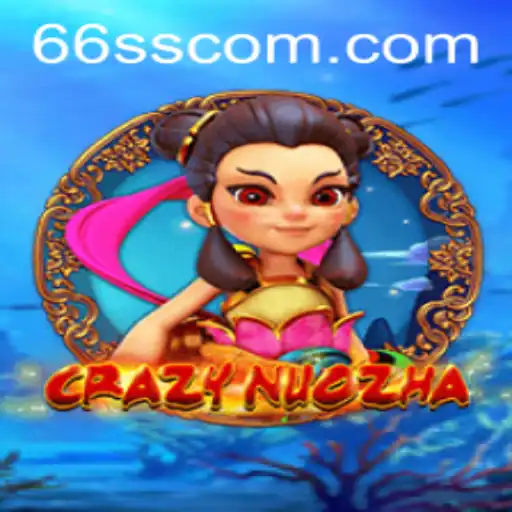 CrazyNuoZha: Descubra Tudo Sobre Este Jogo Excitante